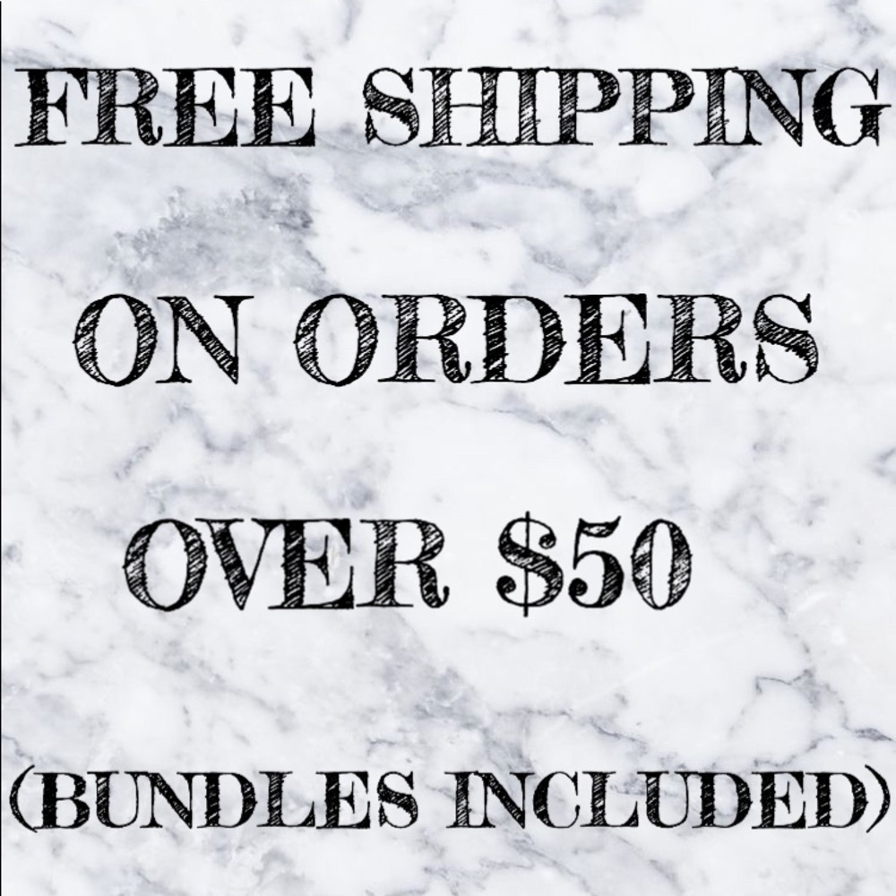 Free shipping on all orders over $50!
